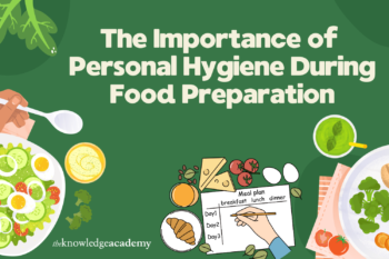The Importance of Personal Hygiene During Food Preparation
